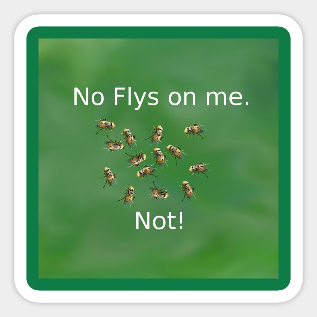 No Flys on me Sticker by Artimaeus